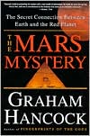 Book cover image of The Mars Mystery: The Secret Connection between Earth and the Red Planet by Graham Hancock