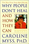 Book cover image of Why People Don't Heal and How They Can by Caroline Myss