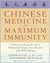 Jason Elias: Chinese Medicine for Maximum Immunity: Understanding the Five Elemental Types for Health and Well-Being