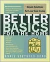Book cover image of Better Basics for the Home: Simple Solutions for Less-Toxic Living by Annie Berthold-Bond