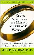 Book cover image of The Seven Principles for Making Marriage Work by John Gottman