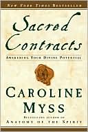 Book cover image of Sacred Contracts: Awakening Your Divine Potential by Caroline Myss