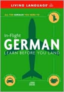 Living Language: In-Flight German: Learn Before You Land