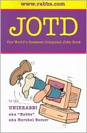 Hershel Rabbs Remer: JOTD: The World's Greatest Computer Joke Book