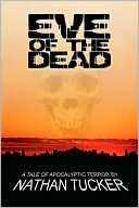Book cover image of Eve of the Dead by Nathan Tucker