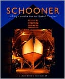 Book cover image of Schooner: Building a wooden boat on Martha's Vineyard by Tom Dunlop
