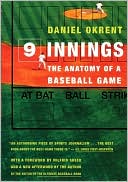 Daniel Okrent: Nine Innings: The Anatomy of a Baseball Game