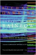 Book cover image of Unweaving the Rainbow: Science, Delusion and the Appetite for Wonder by Richard Dawkins