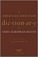 Book cover image of The American Heritage Dictionary of Indo-European Roots by Calvert Watkins