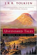 J. R. R. Tolkien: Unfinished Tales of Numenor and Middle-earth