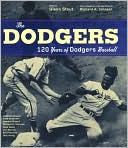 Book cover image of Dodgers: 120 Years of Dodgers Baseball by Richard A. Johnson