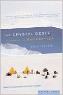 David G. Campbell: The Crystal Desert: Summers in Antarctica