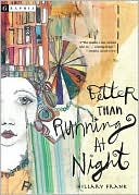 Book cover image of Better Than Running at Night by Hillary Frank