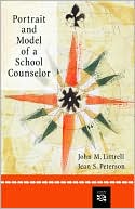 John M. Littrell: Portrait and Model of a School Counselor