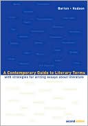 Book cover image of A Contemporary Guide to Literary Terms: With Strategies for Writing Essays About Literature by Edwin Barton