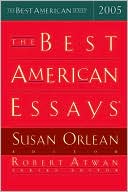 Susan Orlean: The Best American Essays 2005