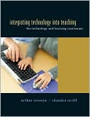 Book cover image of Integrating Technology into Teaching: The Technology and Learning Continuum by Arthur Recesso