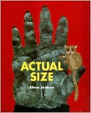 Steve Jenkins: Actual Size