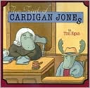 Book cover image of Trial of Cardigan Jones by Tim Egan