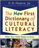 Book cover image of New First Dictionary of Cultural Literacy: What Your Child Needs to Know by E. D. Hirsch
