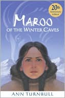 Book cover image of Maroo of the Winter Caves by Ann Turnbull