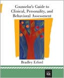 Bradley Erford: Counselor's Guide to Clinical, Personality, and Behavioral Assessment