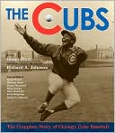 Book cover image of The Cubs: The Complete Story of Chicago Cubs Baseball by Glenn Stout