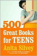 Anita Silvey: 500 Great Books for Teens