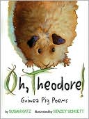 Susan Katz: Oh, Theodore!: Guinea Pig Poems