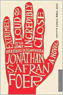 Jonathan Safran Foer: Extremely Loud and Incredibly Close