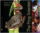 Pamela S. Turner: The Frog Scientist (Scientists in the Field Series)