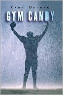 Carl Deuker: Gym Candy