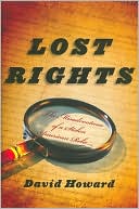 Book cover image of Lost Rights: The Misadventures of a Stolen American Relic by David Howard