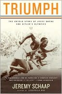 Book cover image of Triumph: The Untold Story of Jesse Owens and Hitler's Olympics by Jeremy Schaap