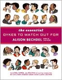 Book cover image of The Essential Dykes to Watch Out For by Alison Bechdel