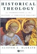 Alister E. McGrath: Historical Theology