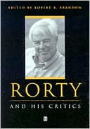 Book cover image of Rorty and His Critics by Robert Brandom