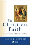 Colin Gunton: Christian Faith