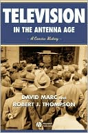 Book cover image of Television in the Antenna Age by David Marc