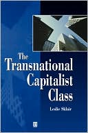 Sklair: Transnatioanal Capitalist Class