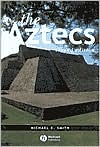 Book cover image of Aztecs by Michael E. Smith
