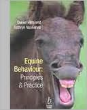 Daniel S. Mills: Equine Behaviour: Principles and Practice