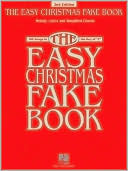 Book cover image of The Easy Christmas Fake Book: 100 Songs in the Key of C by Hal Leonard Corp.