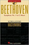 Ludwig van Beethoven: Beethoven: Symphony No. 5 in C Minor, OP. 67 (Score & Sound Masterworks Series)