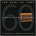Book cover image of The Soul of Tone: 60 Years of Fender Amps by Tom Wheeler