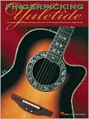 Hal Leonard Corp.: Fingerpicking Yuletide: 16 Songs Arranged for Solo Guitar in Standard Notation and Tab
