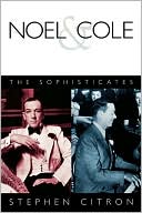 Book cover image of Noel and Cole: The Sophisticates by Stephen Citron