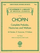 Book cover image of Complete Preludes, Nocturnes and Waltzes: Piano Solo by Frederic Chopin