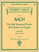 Book cover image of The Well-Tempered Clavier, Complete: Schirmer Library of Musical Classics, Volume 2057 by Johann Sebastian Bach