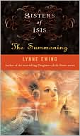 Book cover image of The Summoning (Sisters of Isis Series #1) by Lynne Ewing